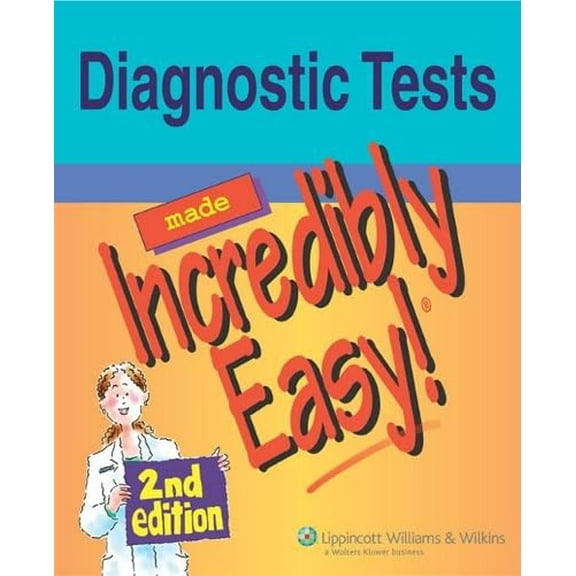 Pre-Owned Diagnostic Tests Made Incredibly Easy! (Paperback) 0781786908 9780781786904