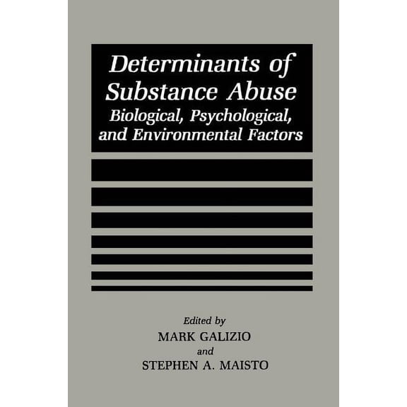 Perspectives on Individual Differences Determinants of Substance Abuse: Biological, Psychological, and Environmental Factors, (Paperback)