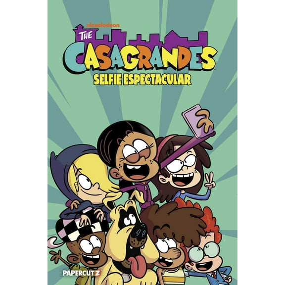 The Casagrandes The Casagrandes Vol. 8: Selfie Espectacular, Book 8, (Paperback)