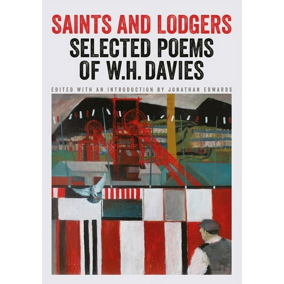 Saints and Lodgers: Poems of W. H. Davies, (Paperback)