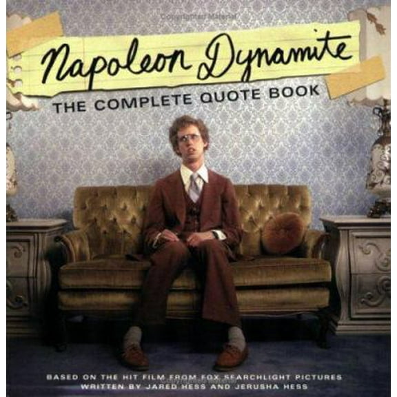 Pre-Owned Napoleon Dynamite: The Complete Quote Book: Based on the Hit Film from Fox Searchlight Pictures (Paperback) 1416913912 9781416913917