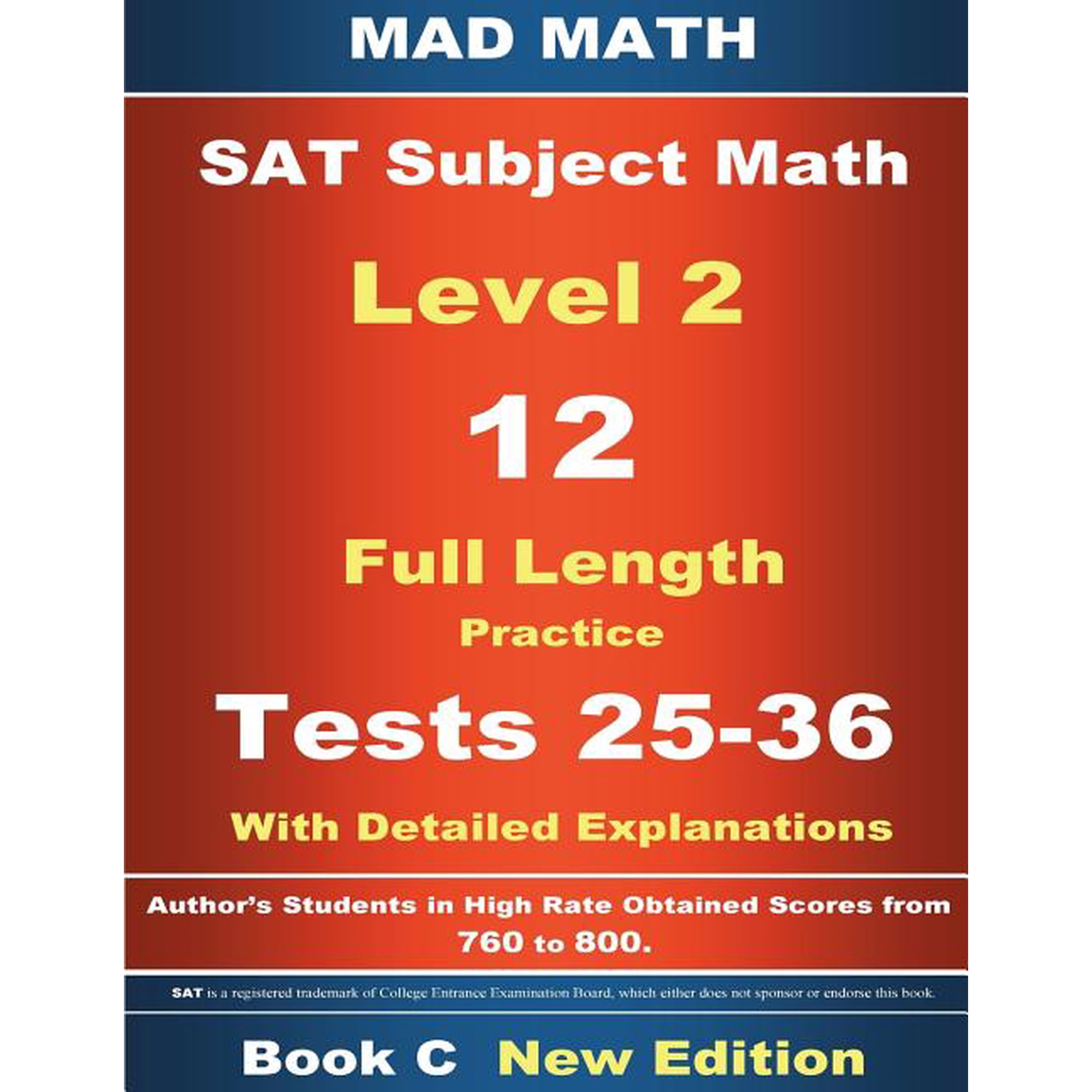 2018 SAT Subject Level 2 Book C Tests 25-36 Mad Math Test Preparation Paperback 172338514X 9781723385148 John Su