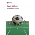 thumbnail image 1 of Balón dividido, de Villoro, Juan, Seix Barral, Blanda, 2026, 1 of 3