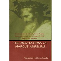 Meditations by Marcus Aurelius Meditations by Marcus Aurelius