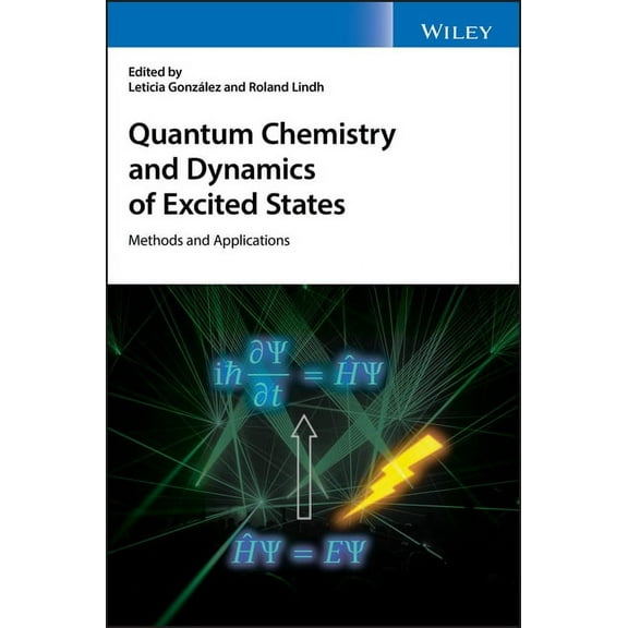 Quantum Chemistry and Dynamics of Excited States: Methods and Applications, (Hardcover)