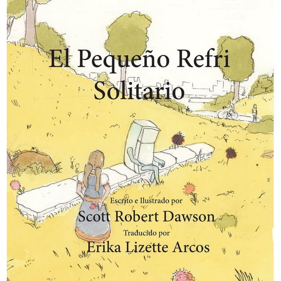 El Pequeño Refri Solitario, (Hardcover)
