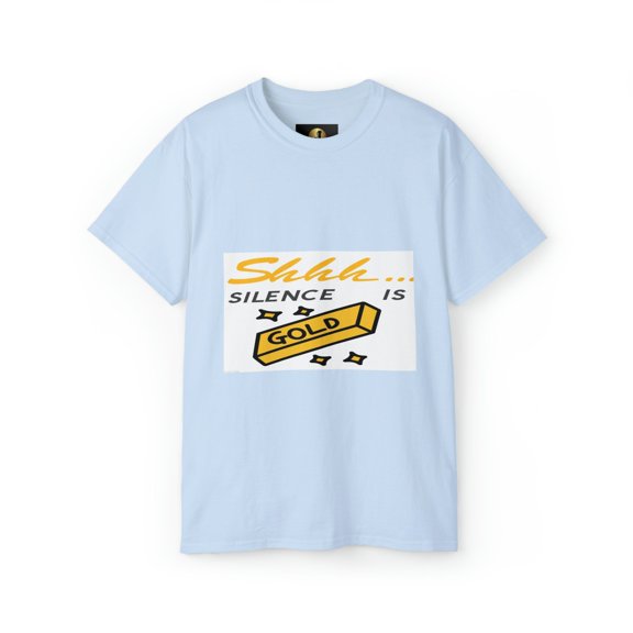 SILENCE IS GOLD - Unisex Ultra Cotton Tee