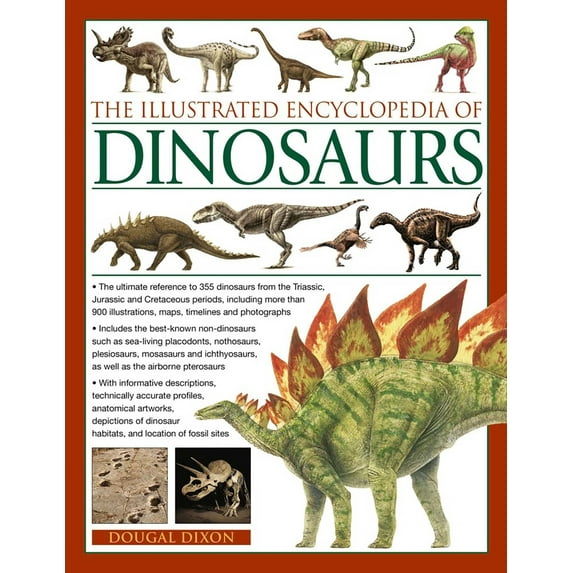 Pre-Owned The Illustrated Encyclopedia of Dinosaurs: The Ultimate Reference to 355 Dinosaurs from the Triassic, Jurassic and Cretaceous Periods, Including More (Paperback) 1846818532 9781846818530