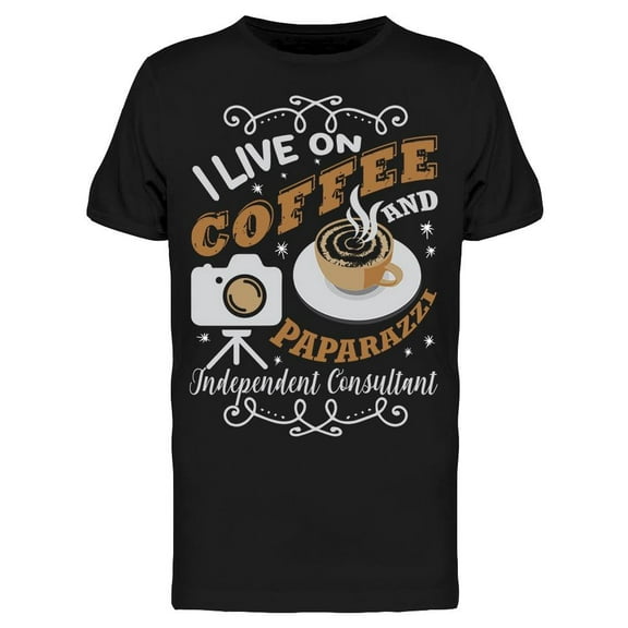 I Live On Coffee And Paparazzi T-Shirt Men -Image by Shutterstock, Male 3X-Large
