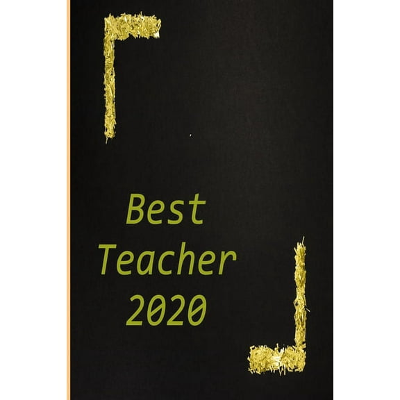Best teacher 2020: Because you are my best teacher (Paperback)