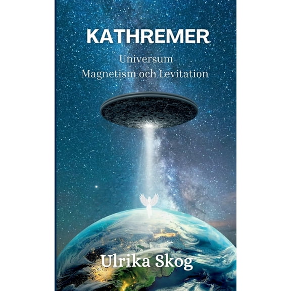 Kathremer: Universum - Magnetism och Levitation, (Paperback)