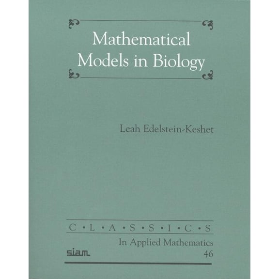 Classics in Applied Mathematics Mathematical Models in Biology, Book 46, (Paperback)
