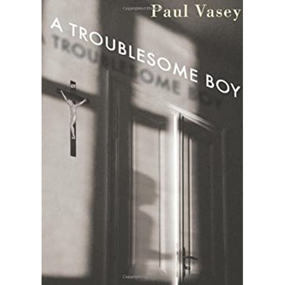 Pre-Owned A Troublesome Boy (Hardcover) 1554981549 9781554981540