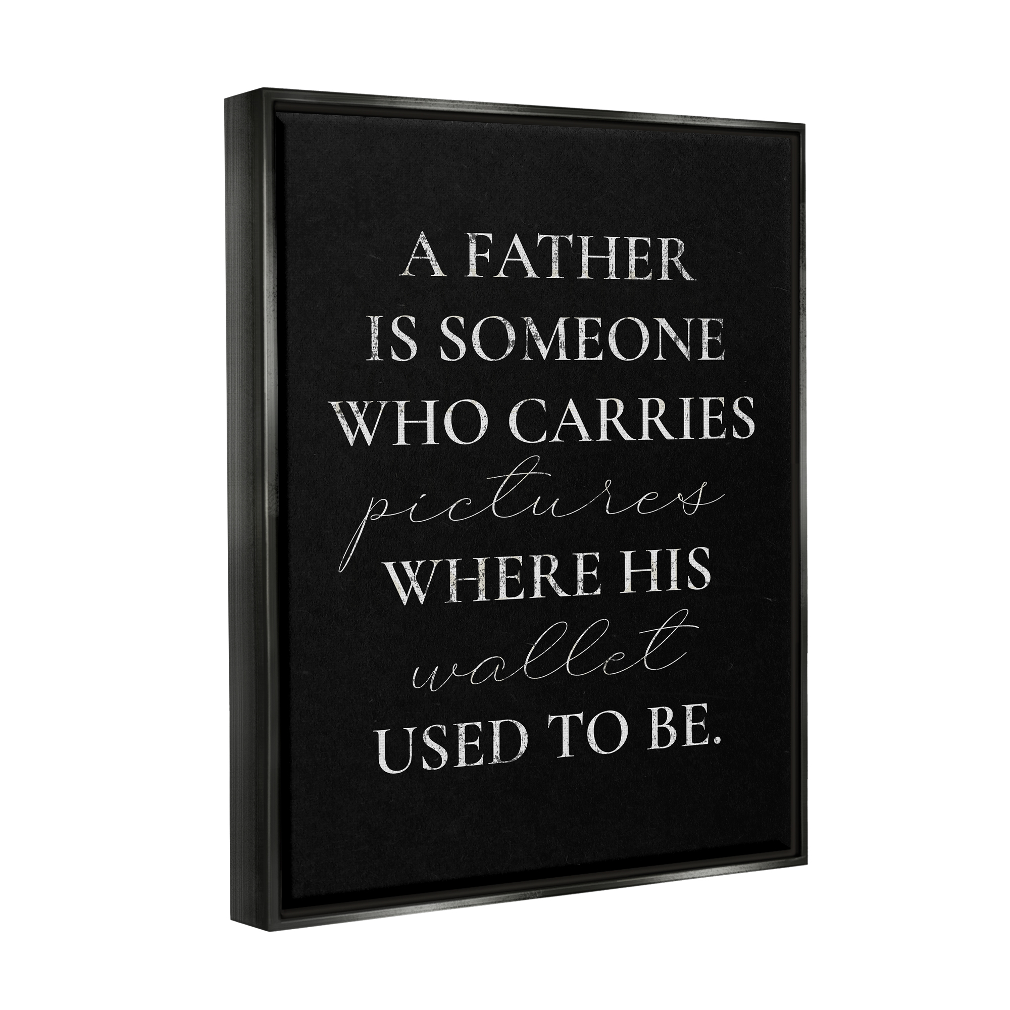 Stupell Pictures Where Wallet Used To Be Father Inspirational Painting Black Floater Framed Art Print Wall Art