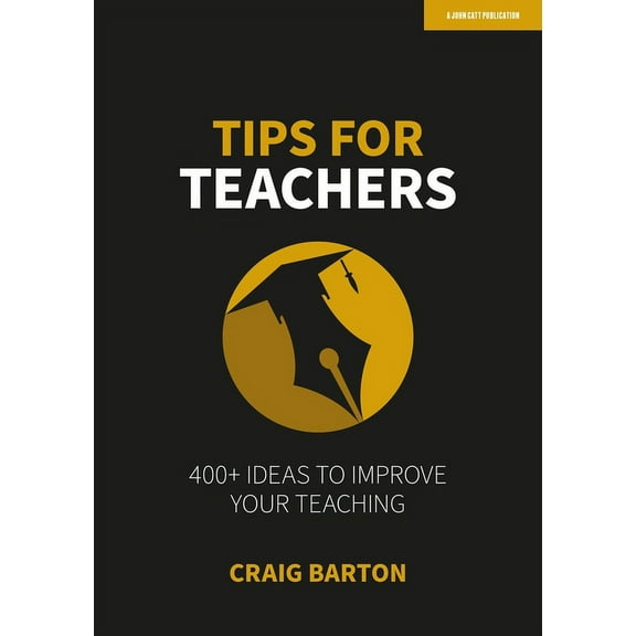 Tips for Teachers: 400  Ideas to Improve Your Teaching: Hodder Education Group, (Paperback)
