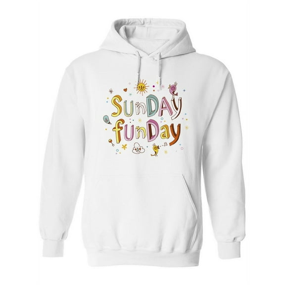 Sunday Funday. Hoodie Women -Image by Shutterstock, Female 3X-Large