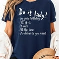 thumbnail image 3 of Funny Saying Quote Do It Lady Cool Humor Women Men Jokes T-Shirt Unisex, Sizes S-5XL, Tbun, 3 of 5