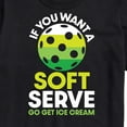 thumbnail image 3 of Instant Message - If You Want Soft Serve Pickleball - Men's Short Sleeve Graphic T-Shirt, 3 of 6