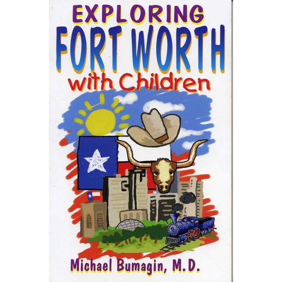 Exploring Fort Worth With Children, (Paperback)