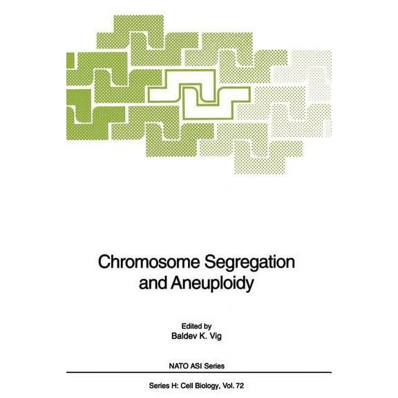 NATO Asi Subseries H: Chromosome Segregation and Aneuploidy, Book 72, (Paperback)
