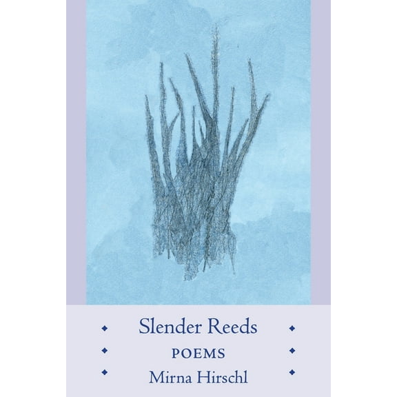 Slender Reeds: Poems, (Paperback)