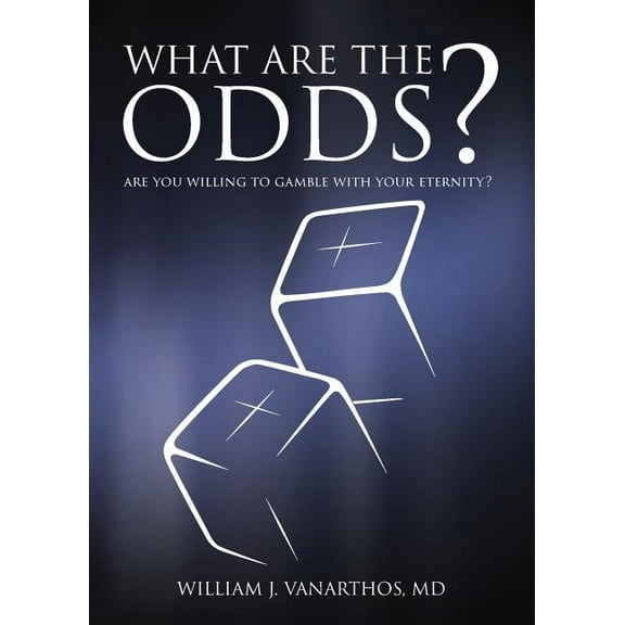 What Are The Odds?: Are You Willing To Gamble With Your Eternity?, (Paperback)