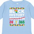 thumbnail image 4 of Inktastic Black History 24 7 365 Men Women Kids Black History Month Boys or Girls Long Sleeve Toddler T-Shirt, 4 of 5