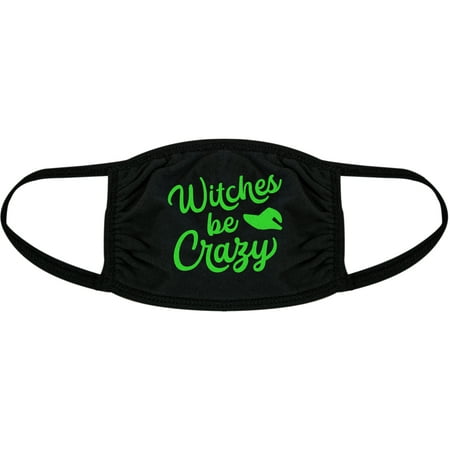 Witches Be Crazy Face Mask Funny Halloween Party Graphic Nose And Mouth Covering