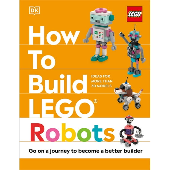 How to Build Lego How to Build Lego Robots, (Hardcover)
