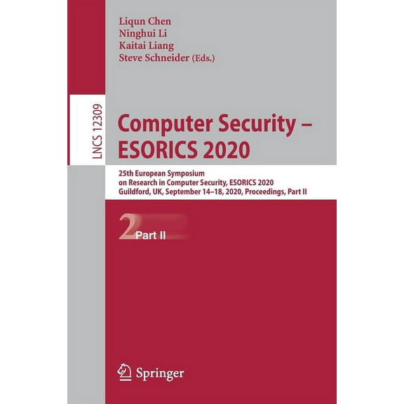 Computer Security - Esorics 2020: 25th European Symposium on Research in Computer Security, Esorics 2020, Guildford, Uk,, (Paperback)