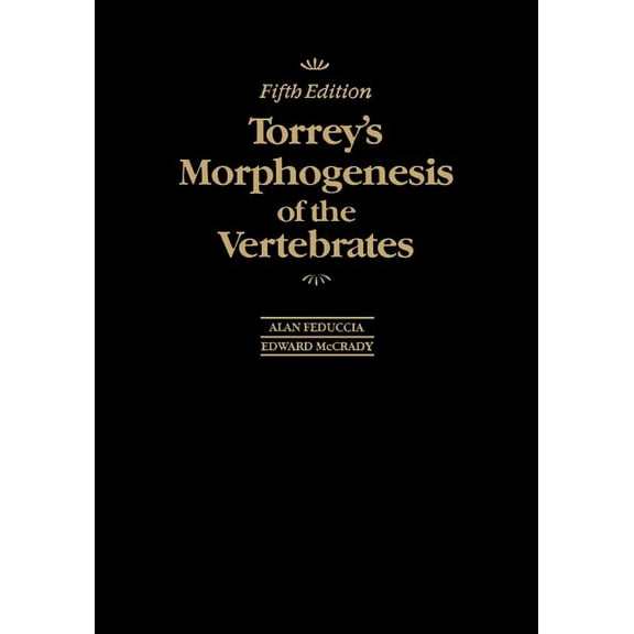 Torrey's Morphogenesis of the Vertebrates, (Paperback)