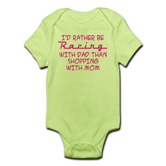 CafePress - I'd Rather Be Racing With Dad Infant Bodysuit - Baby Light Bodysuit