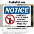 thumbnail image 3 of (2 Pack) Admittance With ID Badge Only OSHA Notice Sign 14 Inch X 10 Inch Vinyl Label Decal Sticker Weather Resistant, UV Protected for Workplace, Business, and Construction Site, Made, 3 of 7