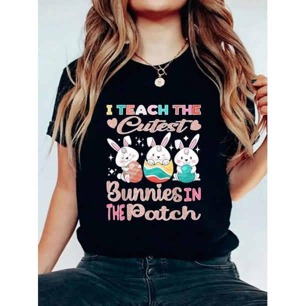 Camiseta con cuello redondo y estampado de "Enseño a los conejitos más lindos del parche" para maestro de Pascua, para verano, camiseta suave de manga corta para mujer, camiseta elegante y cómoda para
