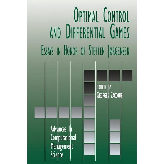 Advances in Computational Management Sci Optimal Control and Differential Games: Essays in Honor of Steffen Jørgensen, Book 5, (Paperback)