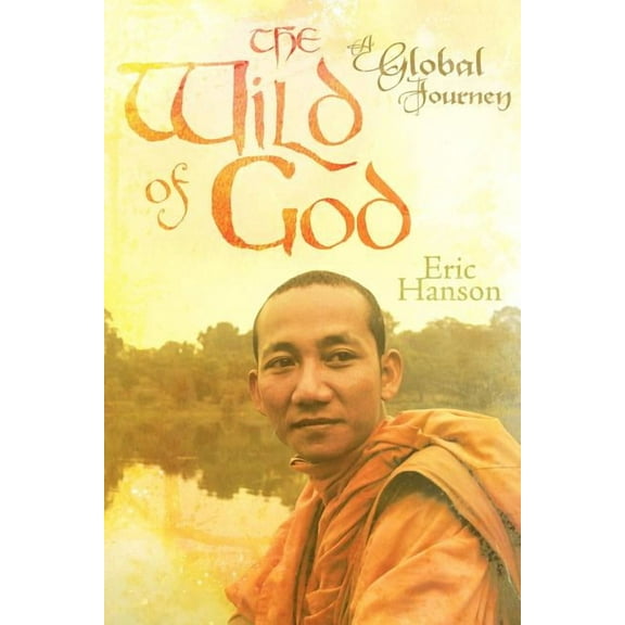 The Wild of God: A Global Journey