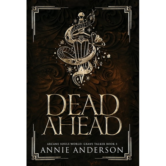 Grave Talker Dead Ahead: Arcane Souls World, Book 5, (Hardcover)