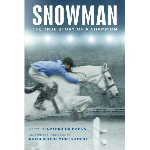 Snowman: The True Story of a Champion, (Paperback)