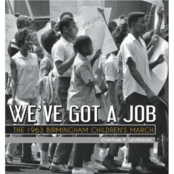We've Got a Job : The 1963 Birmingham Children's March 9781561456277 Used / Pre-owned