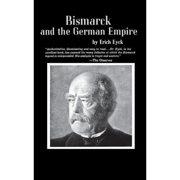 Bismarck and the German Empire, (Paperback)