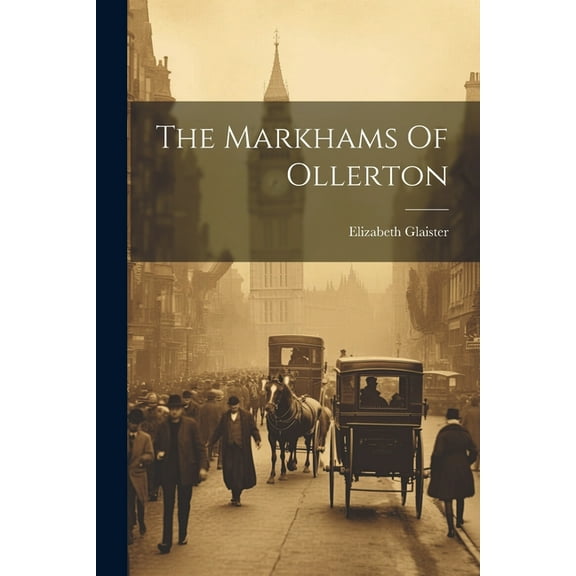 The Markhams Of Ollerton (Paperback)