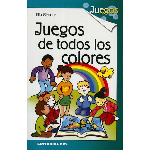 JUEGOS DE TODOS LOS COLORES EDITORIAL CCS ELIO GIACONE