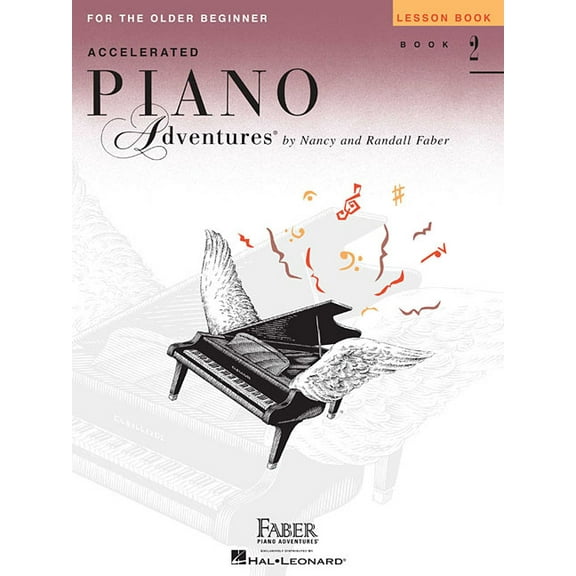 Accelerated Piano Adventures Accelerated Piano Adventures for the Older Beginner: Lesson Book 2, International Edition, Book 02, (Paperback)