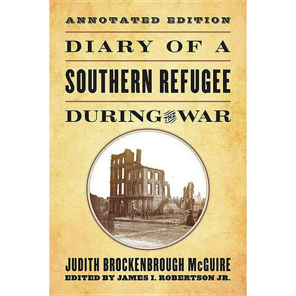 Diary of a Southern Refugee During the War, (Paperback)