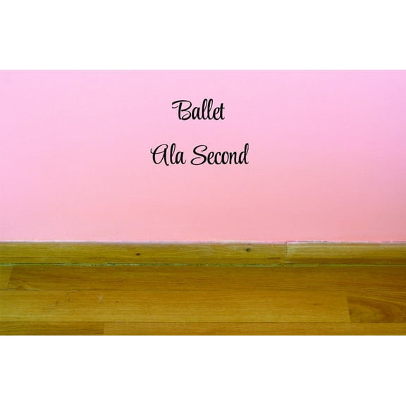 Custom Decals Ballet Ala Second Wall Art Size: 16 X 40 Inches Color: Black