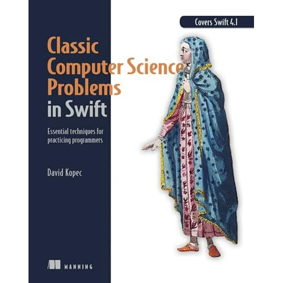 Pre-Owned Classic Computer Science Problems in Swift: Essential Techniques for Practicing Programmers (Paperback) 1617294896 9781617294891
