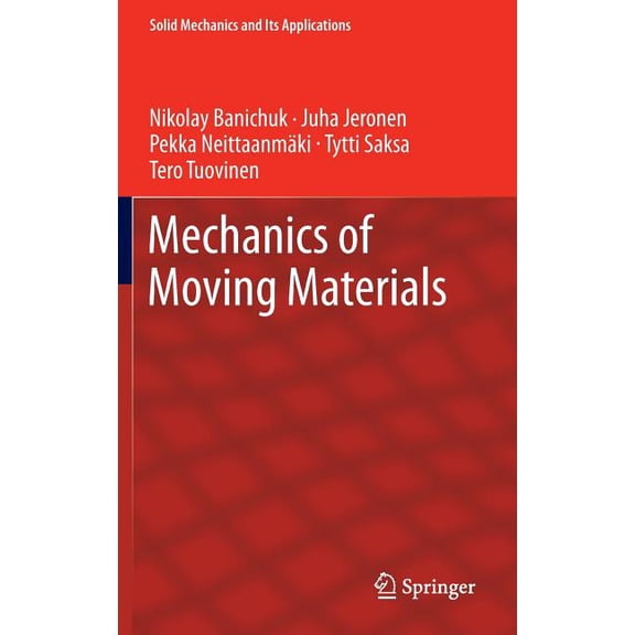 Solid Mechanics and Its Applications Mechanics of Moving Materials, Book 207, (Hardcover)