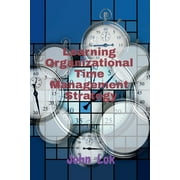 Learning Organizational Time Management Strategy (Paperback)