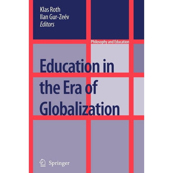 Philosophy and Education Education in the Era of Globalization, Book 16, (Paperback)