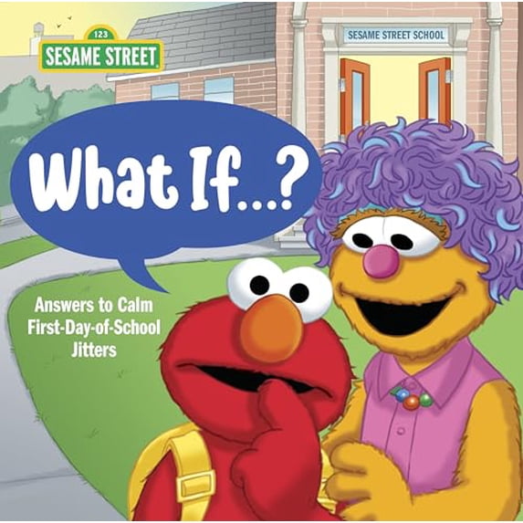Pre-Owned What If . . . ? (Sesame Street) : Answers to Calm First-Day-of-School Jitters (Hardcover)